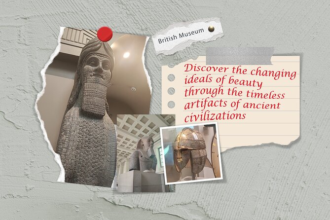 British Museum Private Tour: Ancient Daemons and Timeless Beauty - Ancient sculpture and changing ideas of beauty