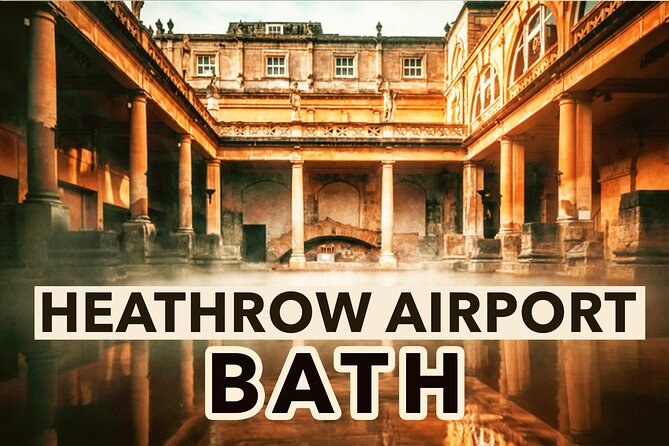 Heathrow Airport To Bath Private Airport Transfers - What the $367.98 group price really buys